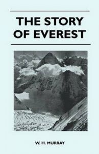 The Story of Everest: Book by W. H. Murray