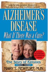 Alzheimer's Disease: What If There Was a Cure?: Book by Mary T. Newport