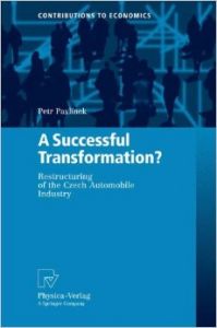 A Successful Transformation?: Restructuring of the Czech Automobile Industry: Book by Petr Pavlinek A Successful Transformation?: Restructuring of the Czech Automobile Industry: Book by Petr Pavlinek