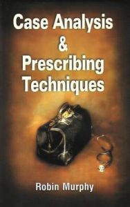 CASE ANALYSIS AND PRESCRIBING TECHNIQUES : Book by Robin Murphy CASE ANALYSIS AND PRESCRIBING TECHNIQUES : Book by Robin Murphy