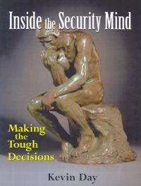 Inside the Security Mind: Making the Tough Decisions: Book by Kevin Day Inside the Security Mind: Making the Tough Decisions: Book by Kevin Day