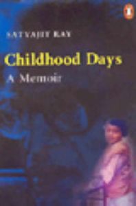Childhood Days: Book by Satyajit Ray Childhood Days: Book by Satyajit Ray