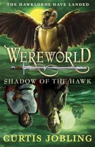 Wereworld: Shadow of the Hawk (Book 3) (English): Book by Curtis Jobling