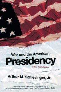 War and the American Presidency: Book by Arthur Schlesinger