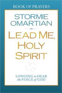 Lead Me, Holy Spirit Book of Prayers: Longing to Hear the Voice of God: Book by Stormie Omartian
