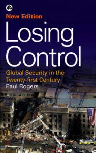 Losing Control: Global Security in the Twenty-first Century: Book by Paul Rogers