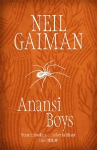 Anansi Boys: Book by Neil Gaiman Anansi Boys: Book by Neil Gaiman