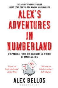 Alex's Adventures in Numberland: Book by Alex Bellos Alex's Adventures in Numberland: Book by Alex Bellos