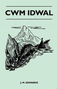 Cwm Idwal: Book by J. M. Edwards Cwm Idwal: Book by J. M. Edwards