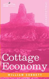 Cottage Economy: Book by William Cobbett