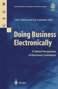Doing Business Electronically: A Global Perspective of Electronic Commerce Doing Business Electronically: A Global Perspective of Electronic Commerce