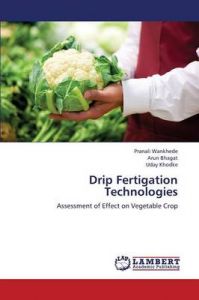 Drip Fertigation Technologies: Book by Wankhede Pranali