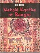 Nakshi Kantha of Bengal: (With Coloured Illustrations): Book by Sila Basaka