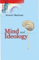 Mind And Ideology (English) 01 Edition (Hardcover): Book by                                                      The reader is offered, in a single book, an extensive background in the history, religion, politics, congnitive psychology, and anthropology that explains the behavior of fanatical political movements and terrorism. This is not a book of theory, but of facual examples. It examines human nature as it... View More                                                                                                   The reader is offered, in a single book, an extensive background in the history, religion, politics, congnitive psychology, and anthropology that explains the behavior of fanatical political movements and terrorism. This is not a book of theory, but of facual examples. It examines human nature as it has been demonstrated, tested, and molded in myriad established cultures and in special environments. The book lets one better understand what is happening in our World today. If the reader seeks a universal explanation or theory, he will need to formulate it himself from the data herein. 