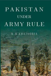 Pakistan Under Army Rule: Book by M. M. Khajooria