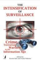 The Intensification of Surveillance: Crime, Terrorism Warfare in the Information Age (English)