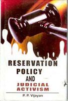 Reservation Policy And Judicial Activism: Book by P.P. Vijayan Reservation Policy And Judicial Activism: Book by P.P. Vijayan