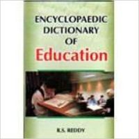 Encyclopaedic Dictionary of Education (Set of 3 Vols ) (English) 01 Edition (Paperback): Book by R. S. Reddy Encyclopaedic Dictionary of Education (Set of 3 Vols ) (English) 01 Edition (Paperback): Book by R. S. Reddy