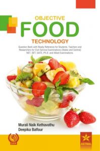 Objective Food Technology (English): Book by Murali Naik Kethvethu & Deepika Balfour