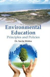 Environmental Education : Principles and Policies (English) (Hardcover): Book by or more than a decade. In the process, she has contributed number of research articles in leading journals both within and outside the country and chapters in edited books. She has also authored six books so far which received commendations from the readers. Dr. Mishra has earned a number of awards and accolades from leading national and international organization. Prominent among them are University Medal for outstanding performance for M Ed examination by North Bengal University, Best Teacher Award by Sikkim Central University, Bharat Shiksha Ratan Award and Bharat Excellence Award, etc. from Delhi based organization. Dr. MishraÊ¹s contribution towards developing learning materials for primary level students has been lauded by the State Government of Sikkim. 