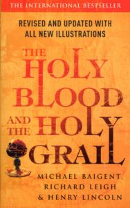 The Holy Blood and the Holy Grail: Book by Richard Leigh