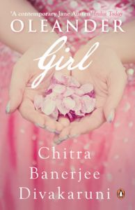 Oleander Girl- PB (English) (Paperback): Book by Banerjee Divakaruni, Chitra