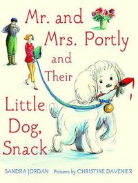 Mr. and Mrs. Portly and Their Little Dog, Snack: Book by Sandra Jordan