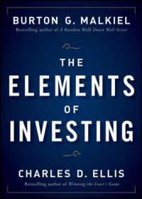 ELEMENTS OF INVESTING, THE (English): Book by Burton G. Malkiel ELEMENTS OF INVESTING, THE (English): Book by Burton G. Malkiel