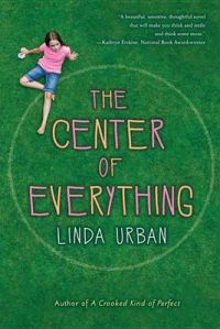 The Center of Everything: Book by Linda Urban