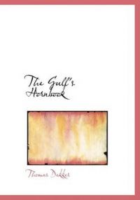 The Gull's Hornbook: Book by Thomas Dekker The Gull's Hornbook: Book by Thomas Dekker