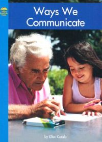 Ways We Communicate: Book by Ellen Catala Ways We Communicate: Book by Ellen Catala