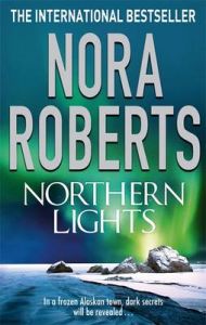 Northern Lights: Book by Nora Roberts Northern Lights: Book by Nora Roberts