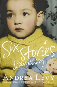Six Stories and an Essay: Book by Andrea Levy