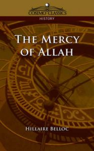 The Mercy of Allah: Book by Hilaire Belloc