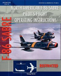 North American F-86 Sabre Pilot's Flight Operating Instructions: Book by United States Air Force