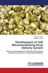 Development of Self Microemulsifying Drug Delivery System: Book by Patel Priyank B.