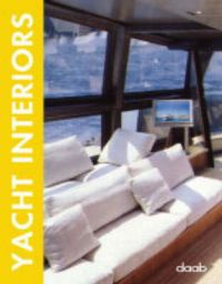 Yacht Interiors: Book by D A A B Press