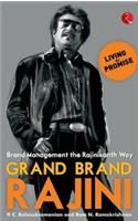 Grand Brand Rajini: Brand Management the Rajinikanth Way: Book by P. C. Balasubramanian Grand Brand Rajini: Brand Management the Rajinikanth Way: Book by P. C. Balasubramanian