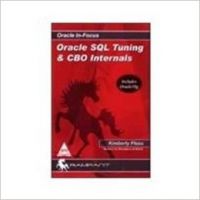 Oracle SQL Tuning & Cbo Internals: Includes Oracle 10G: Book by Floss