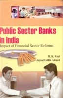 Public Sector Banks In India: Impact of Financial Sectors Reforms: Book by Jayanal-Uddin Ahmed R. K. Raul