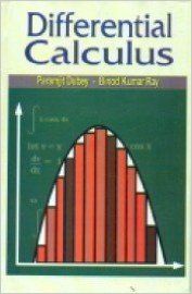 Differential Calculus, 2012 (English): Book by B. K. Ray, P. Dubey