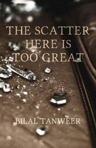 The Scatter Here is Too Great: Book by Bilal Tanweer The Scatter Here is Too Great: Book by Bilal Tanweer