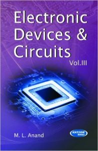 Electronic Devices And Circuits - III PB: Book by Anand M L