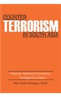 Counter Terrorsim in South Asia: Book by ORF HERITAGE Counter Terrorsim in South Asia: Book by ORF HERITAGE