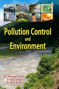 Pollution Control and Environment (English): Book by Ranveeer Kumar, M. P. Singh, B. S. Singh Pollution Control and Environment (English): Book by Ranveeer Kumar, M. P. Singh, B. S. Singh