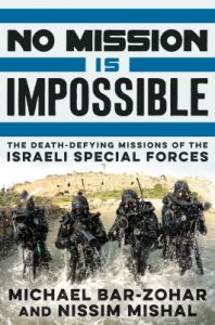 No Mission Is Impossible (English) (Hardcover): Book by Michael Bar-Zohar, Nissim Mishal No Mission Is Impossible (English) (Hardcover): Book by Michael Bar-Zohar, Nissim Mishal