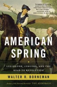 American Spring: Lexington, Concord, and the Road to Revolution: Book by Walter R. Borneman