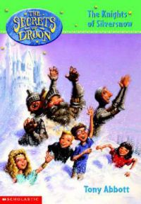 The Knights of Silversnow: Book by Tony Abbott The Knights of Silversnow: Book by Tony Abbott