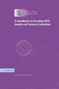 A Handbook on Reading WTO Goods and Services Schedules: Book by Peter Gallagher