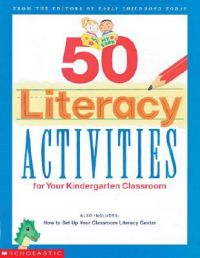50 Literacy Activities: Book by Scholastic Books